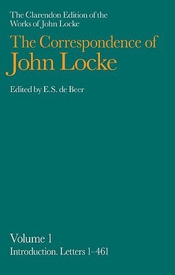 John Locke: Correspondence: Volume I, Introduction and Letters 1-461
