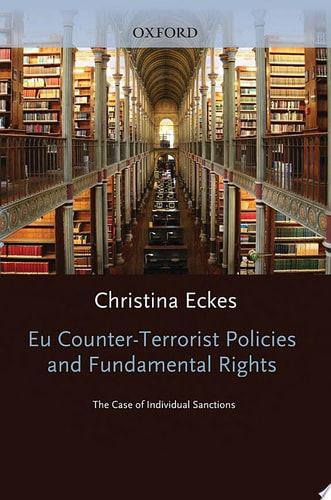 EU Counter-Terrorist Policies and Fundamental Rights: The Case of Individual Sanctions