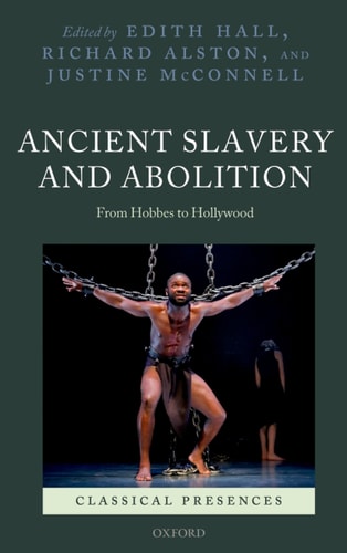 Ancient Slavery and Abolition: From Hobbes to Hollywood