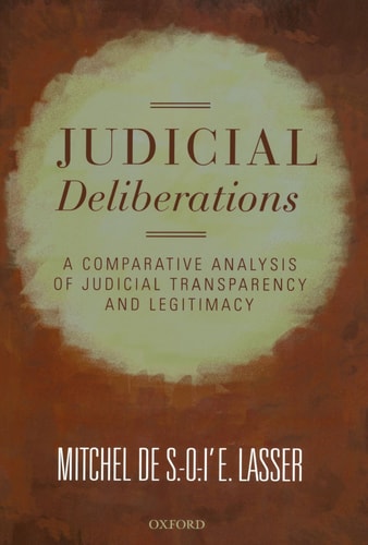Judicial Deliberations: A Comparative Analysis of Transparency and Legitimacy