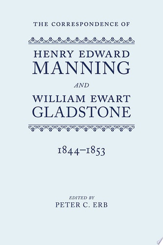 The Correspondence of Henry Edward Manning and William Ewart Gladstone: Volume Two 1844-1853