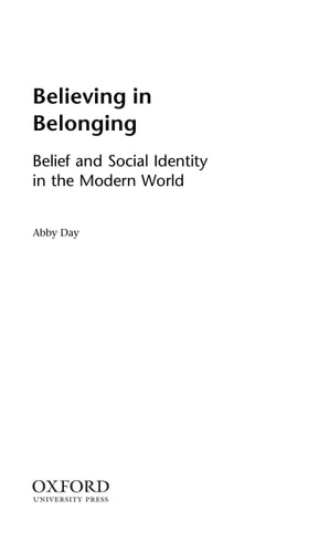 Believing in Belonging: Belief and Social Identity in the Modern World