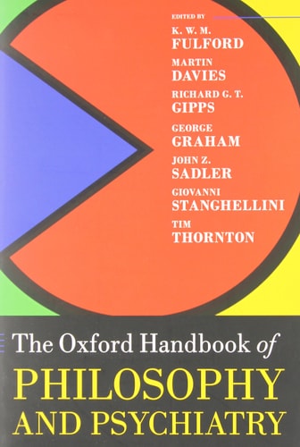 Oxford Handbook of Philosophy and Psychiatry