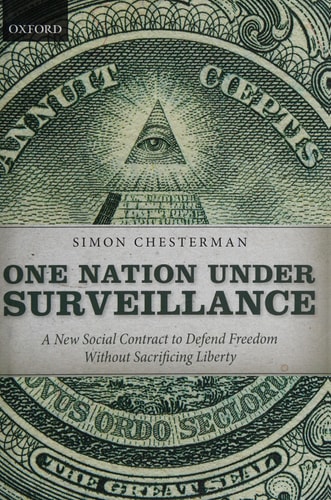 One Nation Under Surveillance: A New Social Contract to Defend Freedom Without Sacrificing Liberty