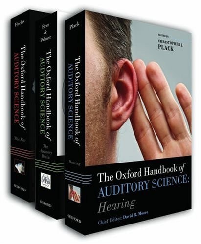 Oxford Handbook of Auditory Science: The Ear, The Auditory Brain, Hearing