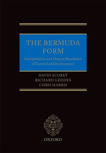 The Bermuda Form: Interpretation and Dispute Resolution of Excess Liability Insurance