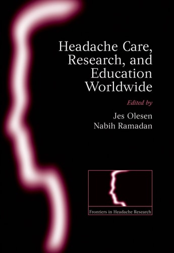 Headache Care, Research and Education Worldwide: Frontiers in Headache Research Series