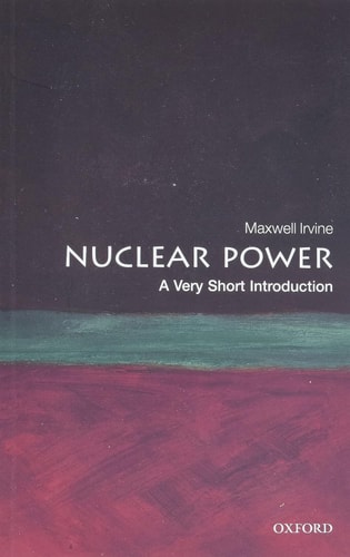 Nuclear Power: A Very Short Introduction