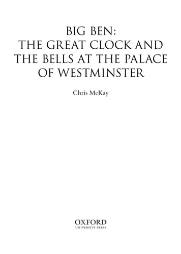 Big Ben: The Great Clock and the Bells at the Palace of Westminster