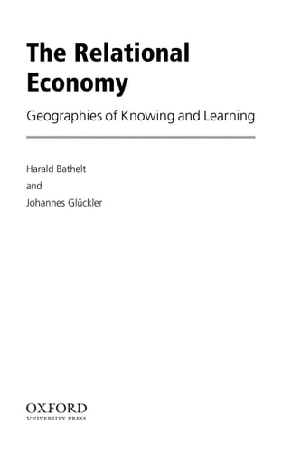 The Relational Economy Geographies of Knowing and Learning
