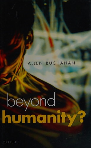 Beyond Humanity?: The Ethics of Biomedical Enhancement