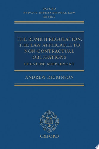 The Rome II Regulation: The Law Applicable to Non-Contractual Obligations Updating Supplement