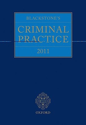 Blackstone's Criminal Practice 2011