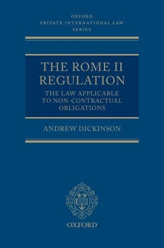The Rome II Regulation: The Law Applicable to Non-Contractual Obligations