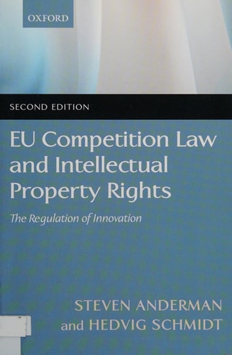 EU Competition Law and Intellectual Property Rights: The Regulation of Innovation