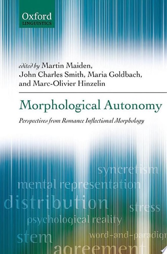 Morphological Autonomy: Perspectives From Romance Inflectional Morphology