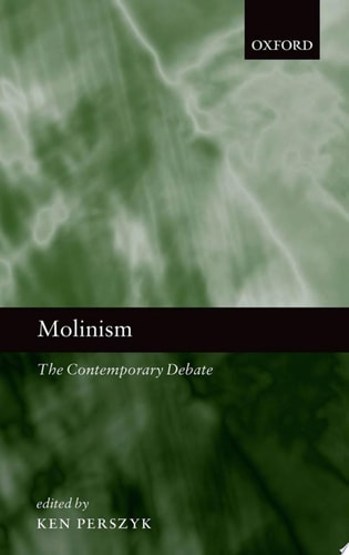 Molinism: The Contemporary Debate
