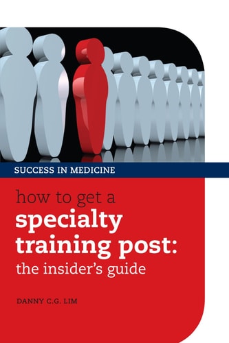 How to Get a Specialty Training Post The Insider's Guide