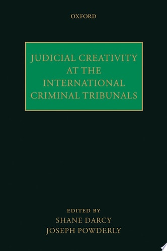 Judicial Creativity at the International Criminal Tribunals