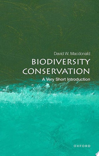 Biodiversity Conservation: A Very Short Introduction