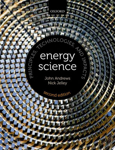 Energy Science Principles, Technologies, and Impacts