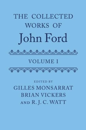The Collected Works of John Ford: Volume I