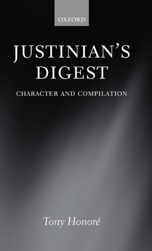 Justinian's Digest: Character and Compilation