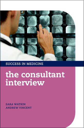 The Consultant Interview: Success in Medicine