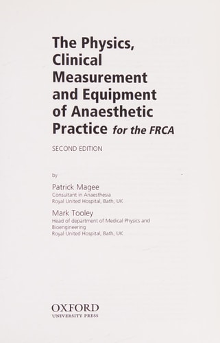The Physics, Clinical Measurement, and Equipment of Anaesthetic Practice for the FRCA