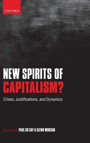 New Spirits of Capitalism: Crises, Justifications, and Dynamics