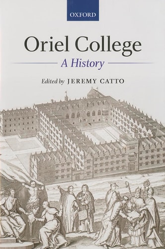 Oriel College: A History
