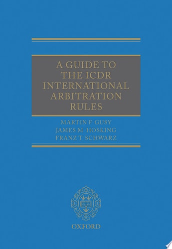 A Guide to the ICDR International Arbitration Rules