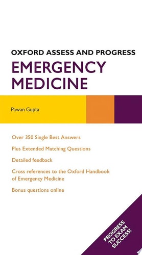 Emergency Medicine: Oxford Assess and Progress