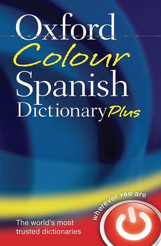 The Oxford Colour Spanish Dictionary Plus