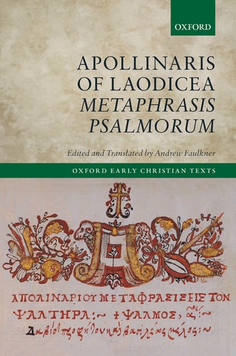 Apollinaris of Laodicea: Metaphrasis Psalmorum (Oxford Early Christian Texts)