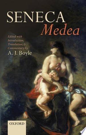 Seneca: Medea: Edited with Introduction, Translation, and Commentary