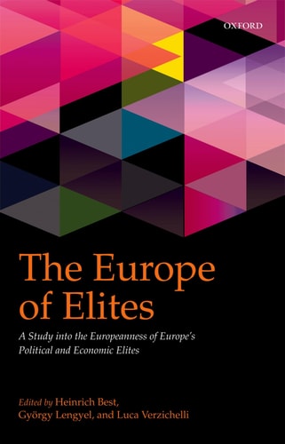 The Europe of Elites: A Study into the Europeanness of Europe's Political and Economic Elites