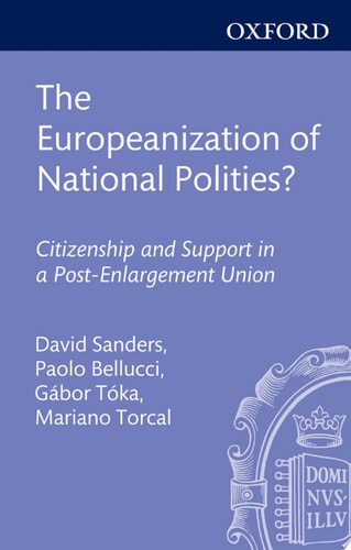 The Europeanization of National Polities?: Citizenship and Support in a Post-Enlargement Union