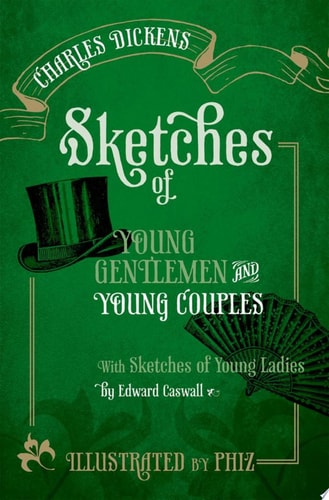 Sketches of Young Gentlemen and Young Couples: With Sketches of Young Ladies