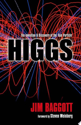 Higgs: The Invention and Discovery of the 'God Particle'