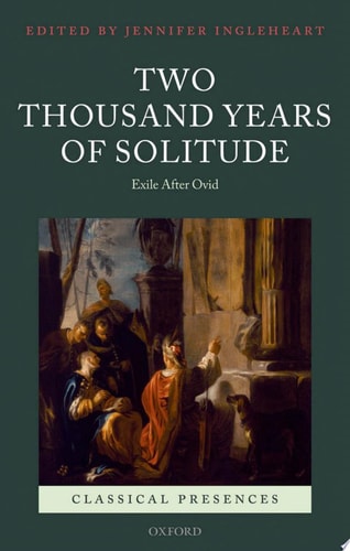 Two Thousand Years of Solitude: Exile After Ovid