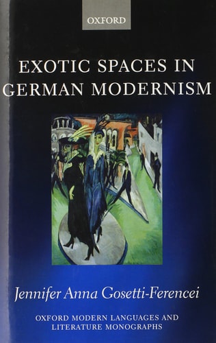 Exotic Spaces in German Modernism