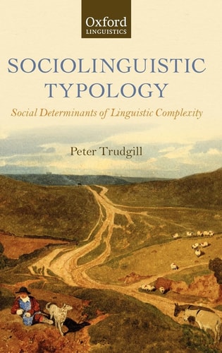 Sociolinguistic Typology: Social Determinants of Linguistic Complexity