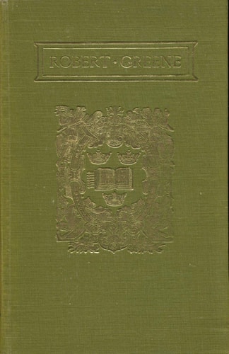 The Plays and Poems of Robert Greene: Volume 2
