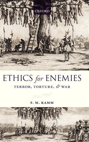 Ethics for Enemies: Terror, Torture, and War