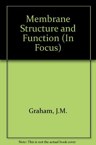 Membrane Structure and Function