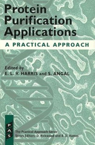Protein Purification Applications: A Practical Approach