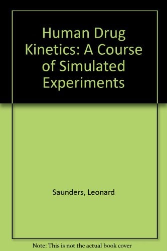 Human Drug Kinetics: A Course of Simulated Experiments