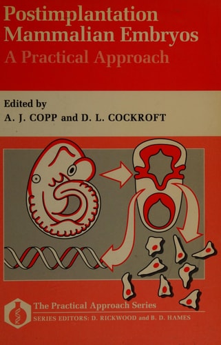 Postimplantation Mammalian Embryos: A Practical Approach