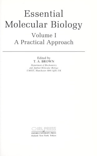 Essential Molecular Biology: A Practical Approach, Volume 1